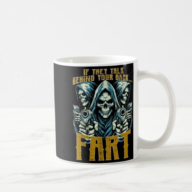 Talk Behind Your Back Fart Skeleton Funny Saying M Kaffeetasse (Rechts)