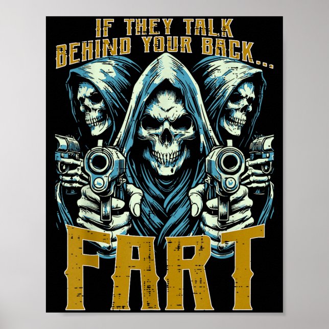 Talk Behind Your Back Fart Skeleton Funny Saying M Poster (Vorne)