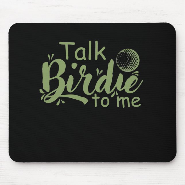 Talk Birdie to me Golf Trendsport Abschlag Bahn Mousepad (Vorne)
