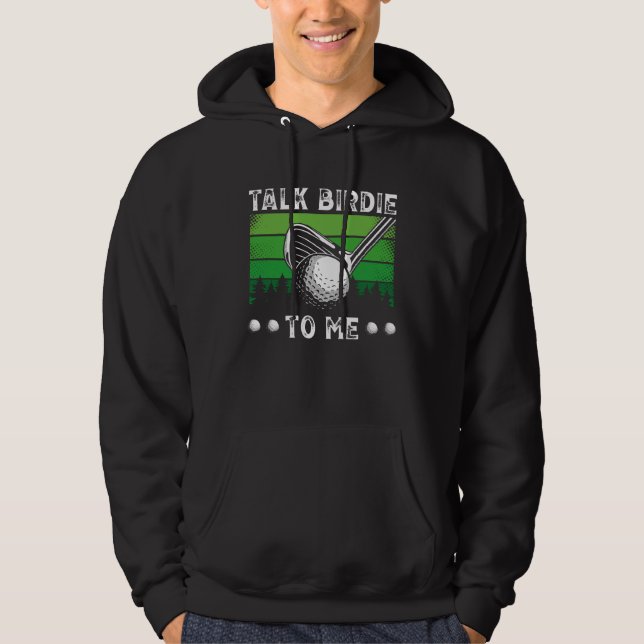Talk Birdie To Me Golfing  Backprint Golf Player Hoodie (Vorderseite)