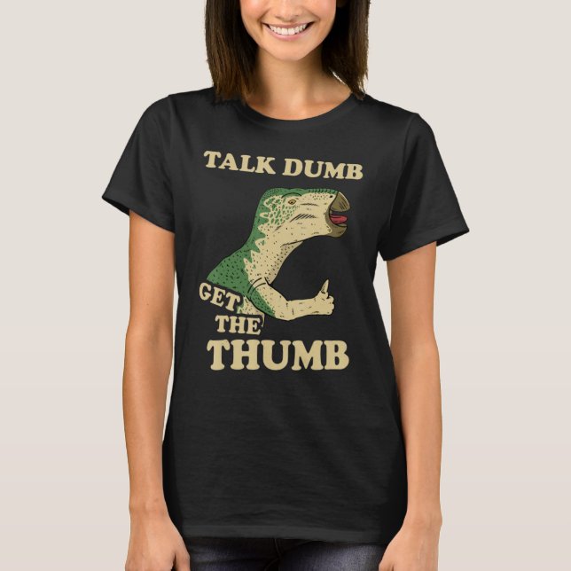 Talk Dumb bekommt den Thumb Dinosaurier T-Shirt (Vorderseite)