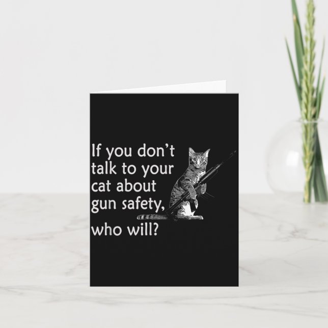Talk To Your Cat About Gun Safety Funny  Karte (Vorderseite)