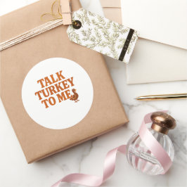 Talk Turkey To Me – Funny Thanksgiving Sticker