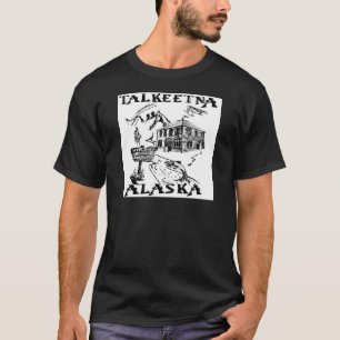 Talkeetna Alaska Denali Nationalpark T-Shirt