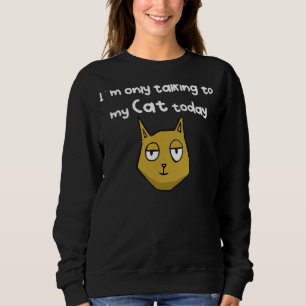 Talking Cat Sweatshirt