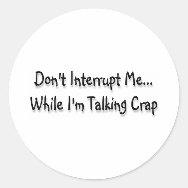 Talking Crap Runder Aufkleber (Vorderseite)