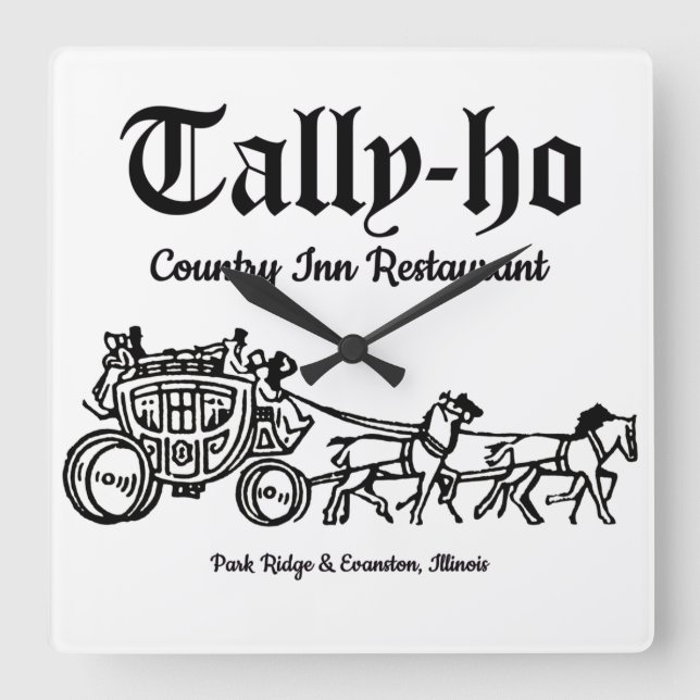 Tally-Ho Restaurant, Park Ridge & Evanston, IL Quadratische Wanduhr (Vorderseite)