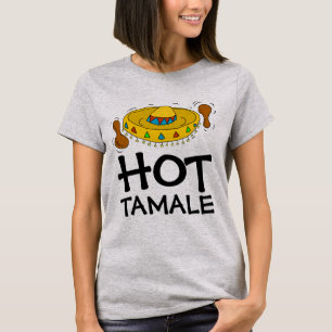 TAMALE CHAUD Drôle Drôle Drôle Dames T-Shirts HOTT