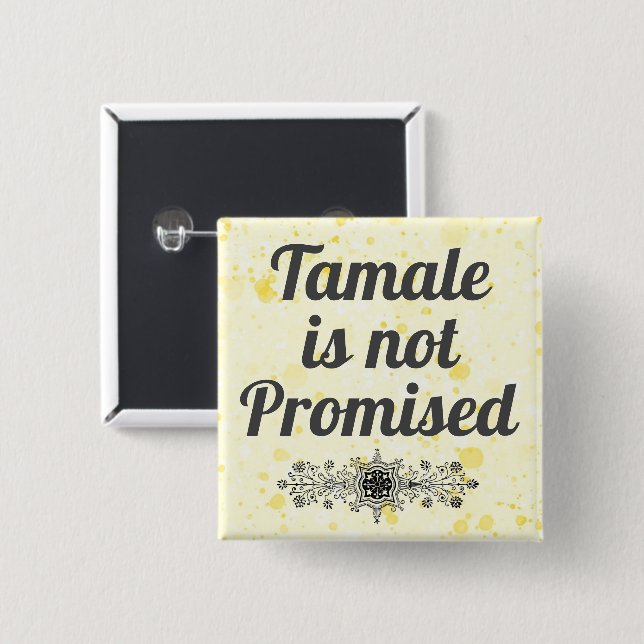 Tamale ist keine Schaltfläche "Versprochen" Button (Vorne & Hinten)