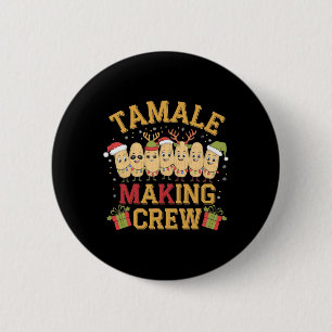 Tamale Making Crew Funny mexikanische Weihnachtsfe Button