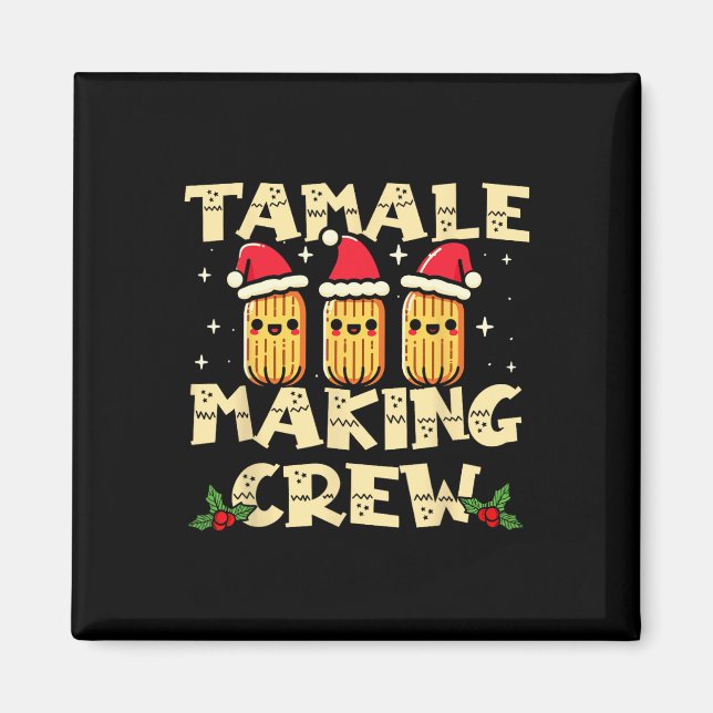 Tamale Making Crew Tamale Season Fun Mexikanischer Magnet (Vorne)