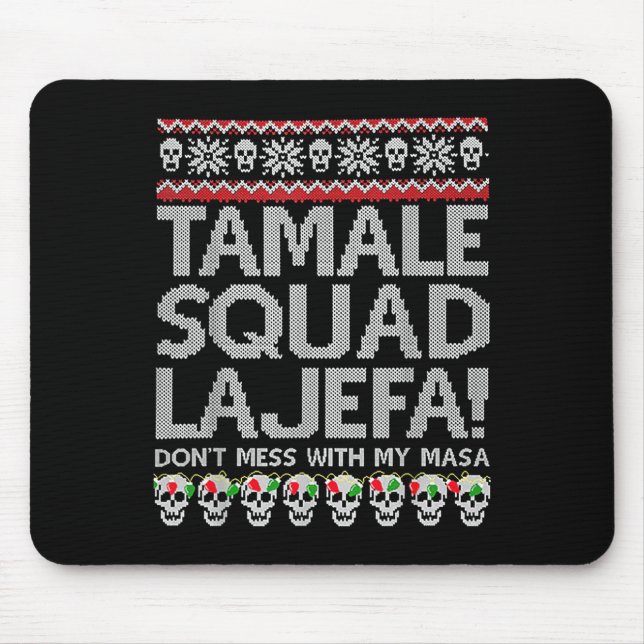 Tamale Squad La Jefa Dont Mess mit meiner Masa Mousepad (Vorne)
