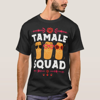 Tamale Squad Tamales Lustige Mexikanische Lebensmi T-Shirt