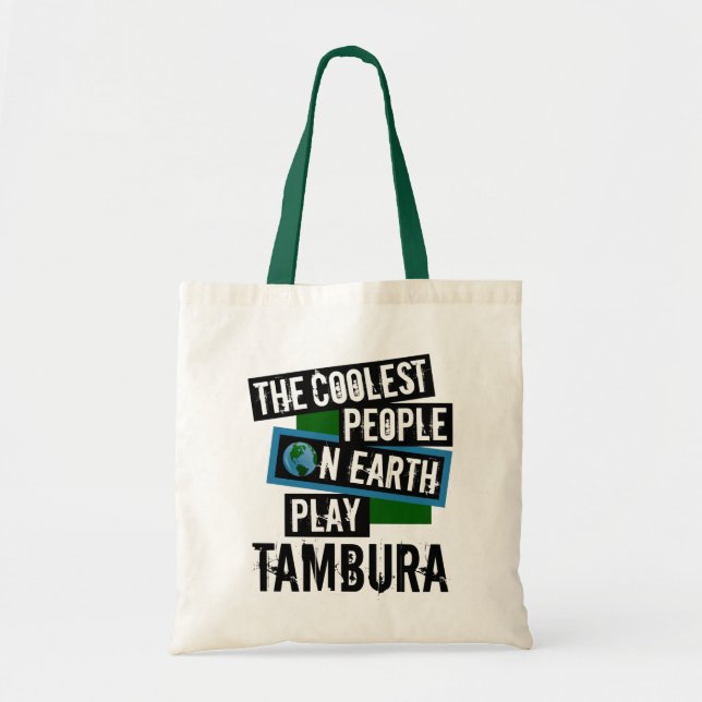 Tambura ist das coolste Volk der Erde Tragetasche (Vorne)