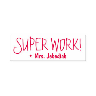 Tampon Auto-encreur Fun "SUPER WORK !" + Nom du Tuteur Timbre en caout