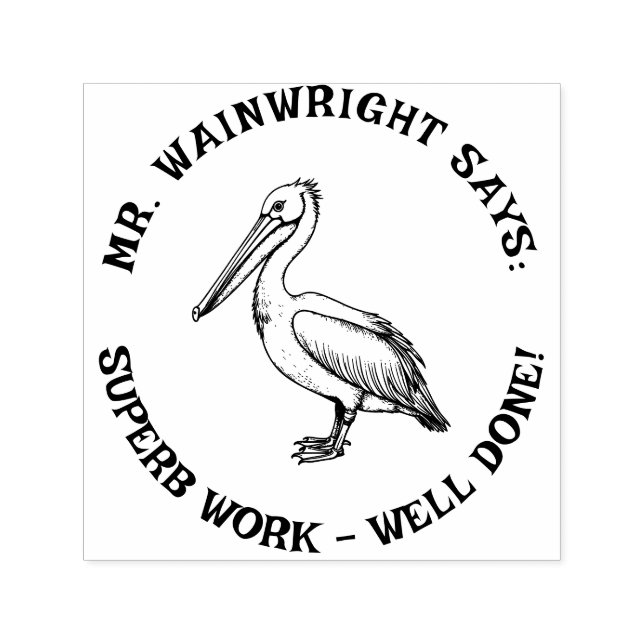 Tampon Auto-encreur Teacher Personnalisé Pelican Stamp Cute "Superbe t (Design)