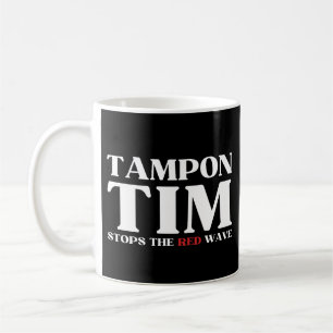 Tampon Tim Wird Die Rote Welle Stoppen-Tim Walz 20 Kaffeetasse