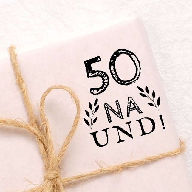 Tampons Encreurs Funny Deutch allemand 50 Na und 50th Birthday (Créateur téléchargé)