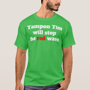Tamponzeit stoppt die rote Welle 2024 TShirt 5