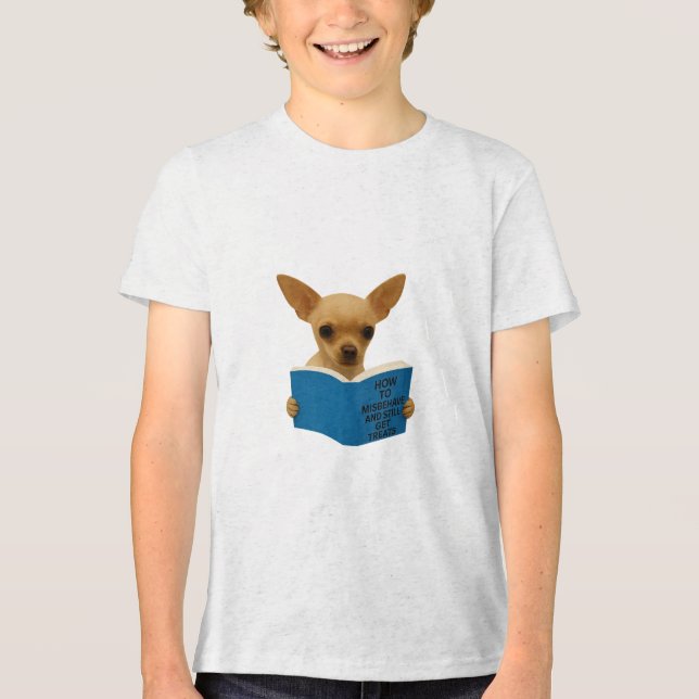 Tan Chihuahua how to Misbehave  Tri-Blend Shirt (Vorderseite)