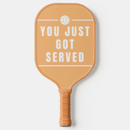 Tan Fun Text Slogan Pickleball Schläger