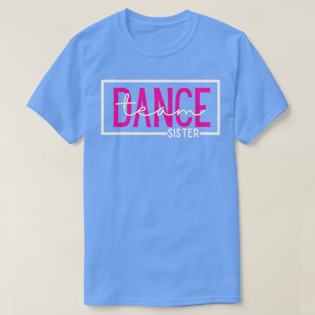 Tance eam Sister Competition Dance Sister T-Shirt (Design vorne)