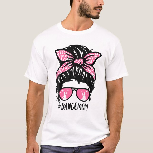 Tance Mama Messy Bun Mama Ballet Tanz Mama Da T-Shirt (Vorderseite)