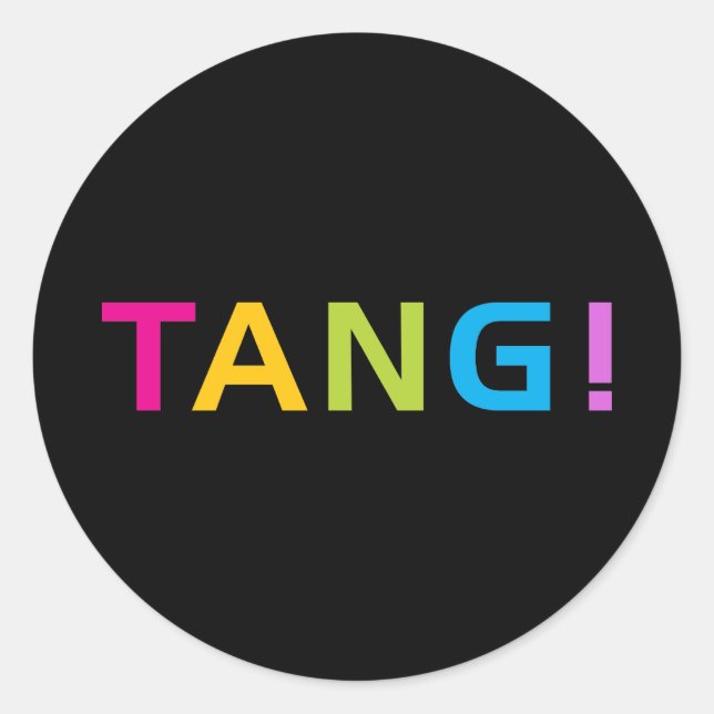 TANG! RUNDER AUFKLEBER (Vorderseite)