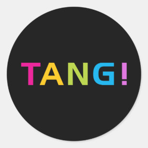 TANG! RUNDER AUFKLEBER