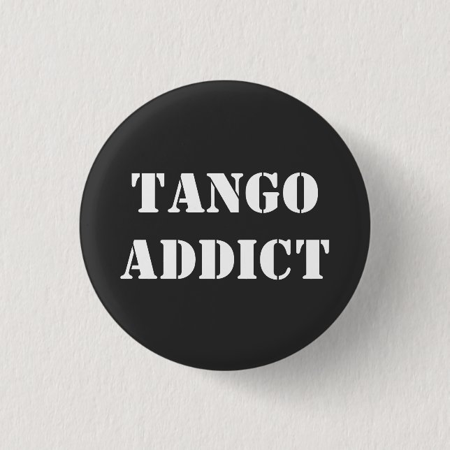 Tango Addict Tanguero Argentinischer Tango Button (Vorderseite)