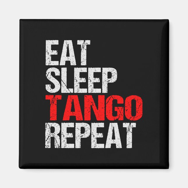 Tango Dance Eat Sleep Repeat Grunge Magnet (Vorne)