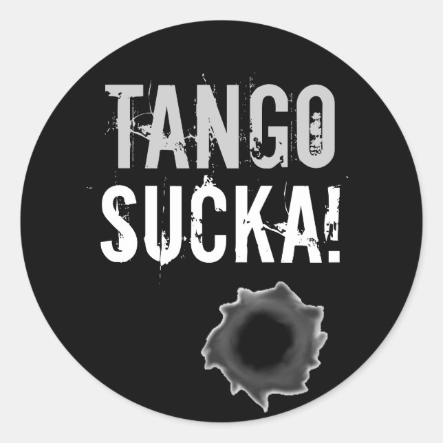 Tango sucka Aufkleber mit Gewehrloch! (Vorderseite)