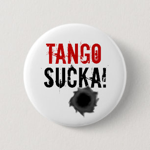 Tango sucka! Knopf für das Design der Kugel / Abze Button