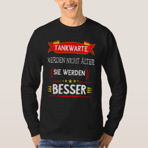 Tankwarter Tankwart Tanke Petrol Tankentank Stati T-Shirt