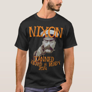 Tanned Erholt & Bereit NIXON 2028 Präsident T-Shirt