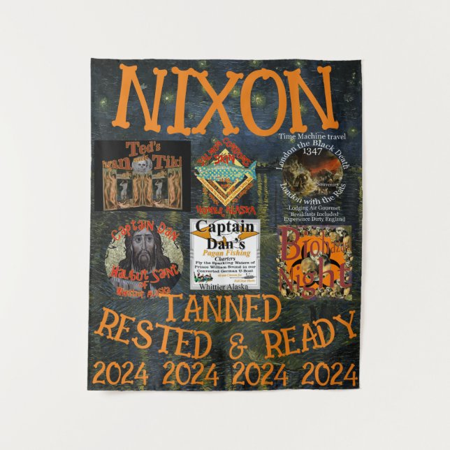 Tanned Rested & Ready NIXON 2024 Präsident Wandteppich (Vorderseite)