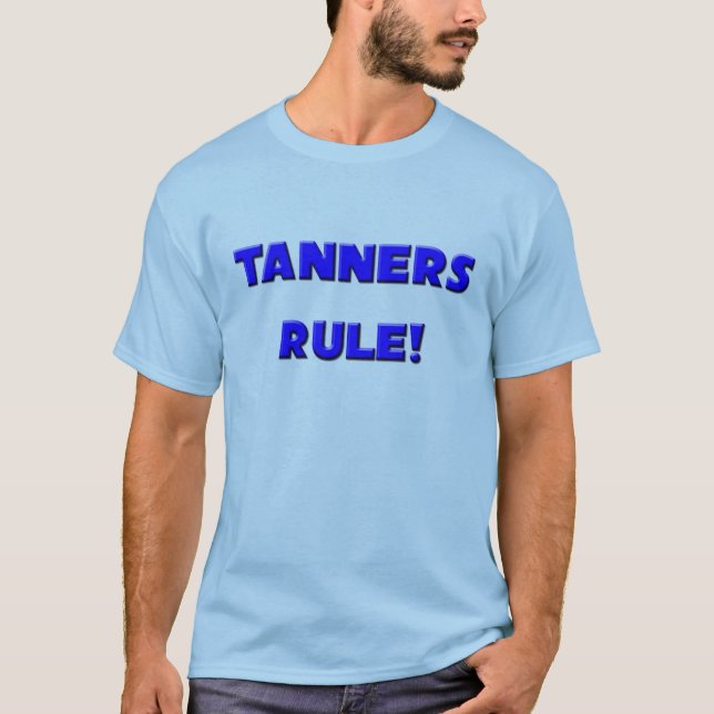 Tanner Regel! T-Shirt (Vorderseite)