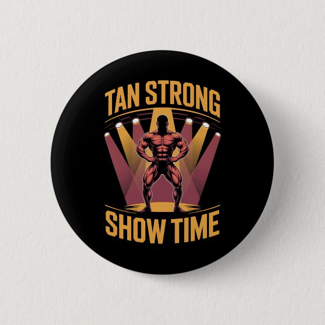 Tanning Bed Tan Strong Athleten Gym Goers Bronze T Button (Vorderseite)