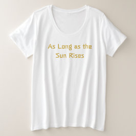 Tant que le soleil lève le T-shirt