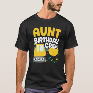 Tante Birthday Crew Bau LKW-Bagger Au T-Shirt