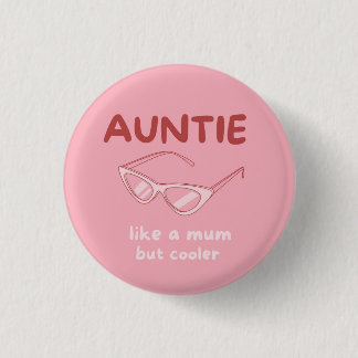 'Tante - comme une maman mais glacière' badge