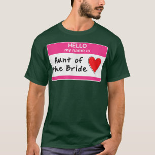Tante der Braut Lustige Hochzeitsfeier Brautjungfe T-Shirt