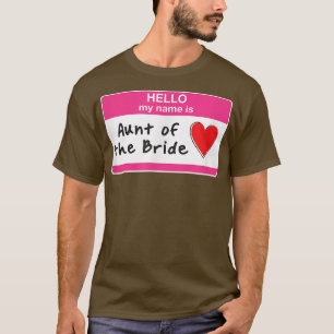 Tante der Braut Lustige Hochzeitsfeier Brautjungfe T-Shirt