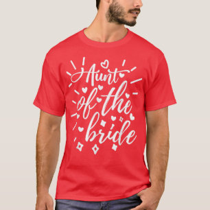 Tante der Braut Matching Wedding und Bachelorett T-Shirt