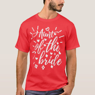 Tante der Braut Matching Wedding und Bachelorett T-Shirt