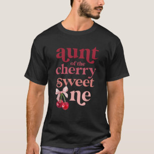 Tante der Kirschsüßen Koketten zum ersten Geburtst T-Shirt