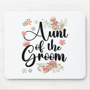 Tante des Bräutigams Blumen Bräutigams Tante des B Mousepad