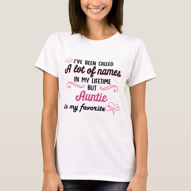 Tante Is My Favorite Name T-Shirt (Vorderseite)