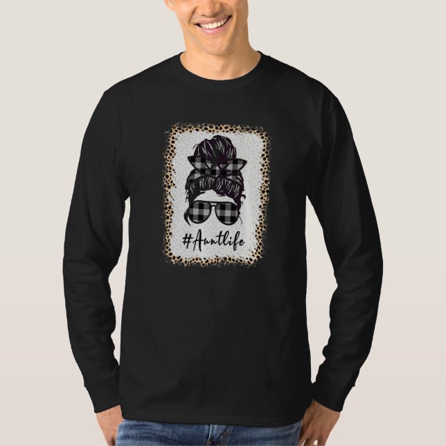 Tante Life Bleached Auntlife Leopard Messy Bun Mot T-Shirt (Vorderseite)