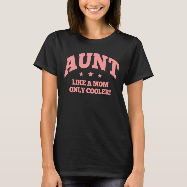 Tante Like eine Mama nur cooler T-Shirt (Vorderseite)